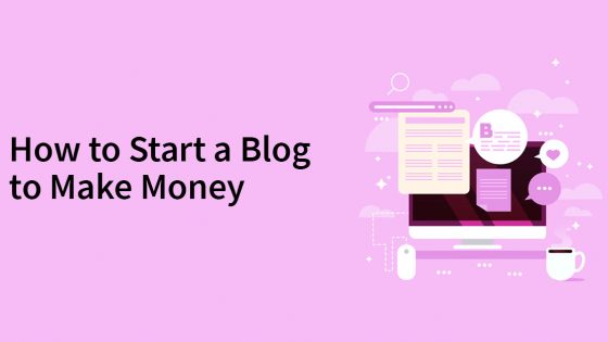 How-to-start-a-blog-to-make-money