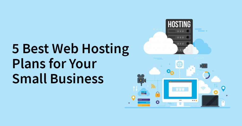 5 Best Web Hosting Plans for Your Small Business [2021]